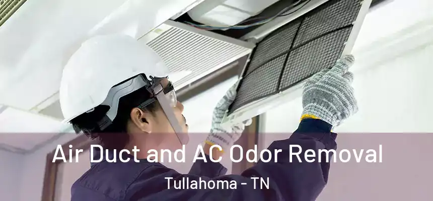  Air Duct and AC Odor Removal Tullahoma - TN