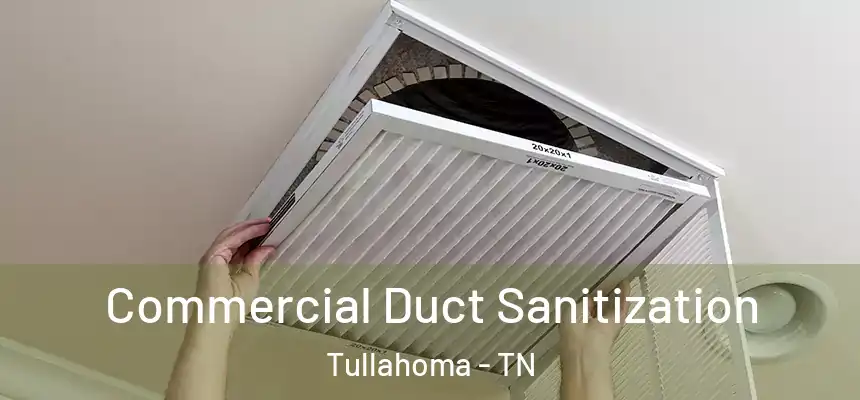  Commercial Duct Sanitization Tullahoma - TN