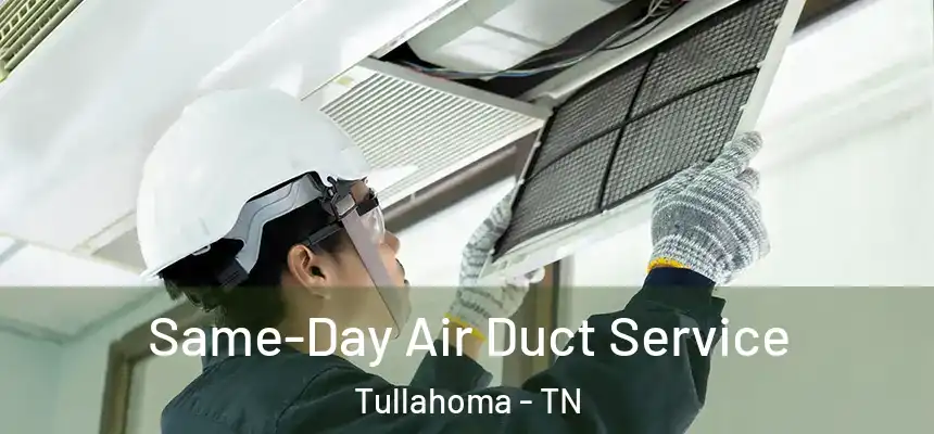  Same-Day Air Duct Service Tullahoma - TN